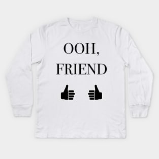 Ooh Friend The Inbetweeners Kids Long Sleeve T-Shirt